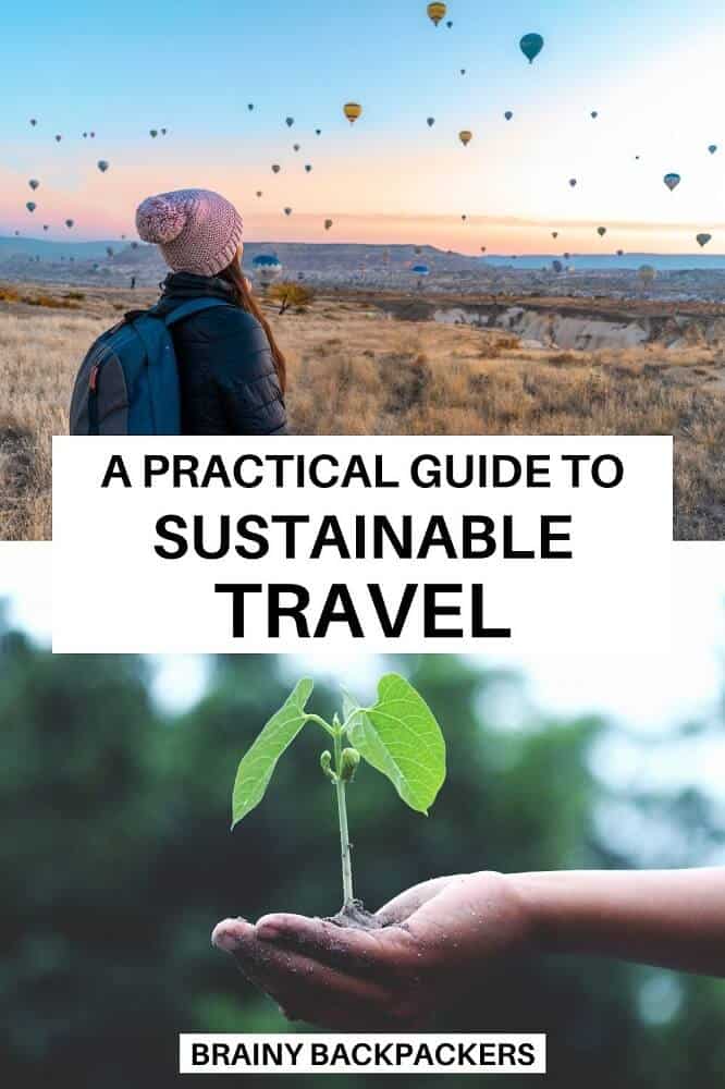 Are you looking for a practical guide to sustainable travel? This post will break it down step by step from why is sustainable tourism important to practical tips for sustainable tourism that you can use on your next trip. #sustainabletravel #responsibletourism #traveltips #ecofriendly #ecotourism #sustainabletourism #responsibletravel #brainybackpackers #traveltips