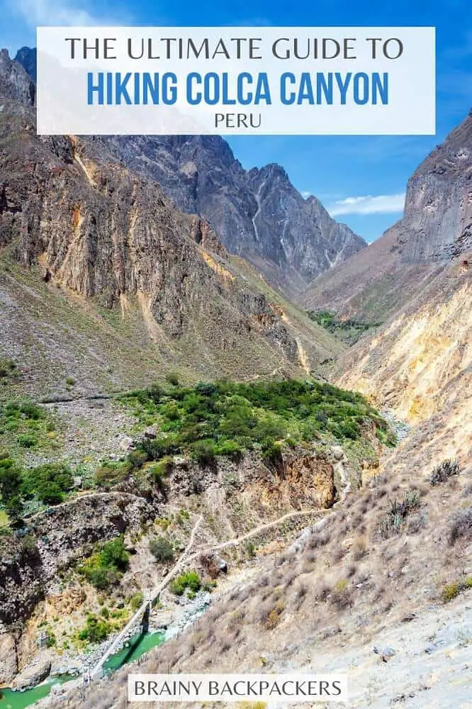 Wanting to hike Colca Canyon in Peru? This is the only hiking guide you need to do the Colca Canyon hike in 2 days. #hiking #outdoors #adventure #peru #southamerica #hike #hiking #responsibletourism #brainybackpackers