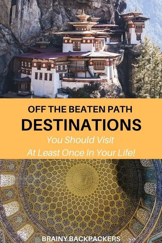 Do you want to find an off the beaten path destination for your next holiday? This is your complete guide to more than 20 countries off the beaten track that are worth visiting. #offthebeatenpath #responsibletravel #offbeatdestinations #offbeattravel #responsibletourism #sustainabletourism #brainybackpackers #countries #traveltips #traveldestinations #offgriddestinations #beautifulplaces 