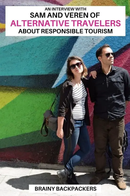 Are you curious about how house sitting and a vegan lifestyle contributes to responsible tourism? Check out this inspiring interview with Sam and Veren of Alternative travelers! #responsibletourism #sustainability #traveltips #brainybackpackers