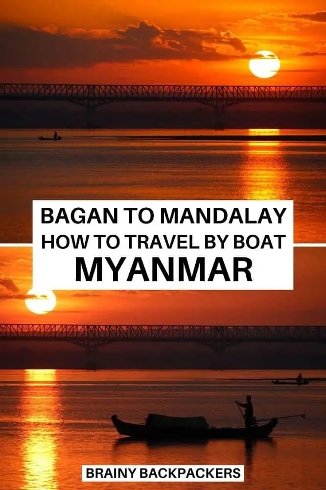 Are you heading from Bagan to Mandalay in Myanmar and would like a different experience? I've got you covered! The best way to travel is Bagan to Mandalay by boat! #responsibletourism #transport #boattrip #rivercruise #myanmar #asia #southeastasia #irrawaddyriver #adventure #travelbyboat #brainybackpackers
