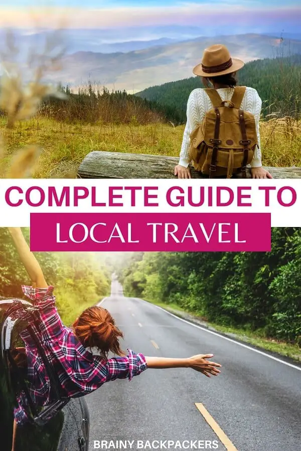 Planning to travel locally? Here is your complete guide to responsible local travel. #responsibletourism #brainybackpackers #travel #traveltips