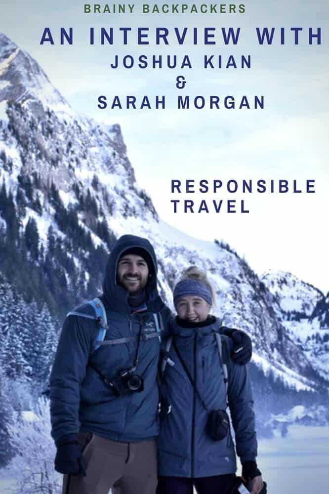 Are you curious about responsible travel? In this insightful interview with Joshua Kian and Sarah Morgan from Veggie Vagabonds you get a good grasp of what you can do to travel more ethically. #responsibletourism #travel #traveltips #sustainabletourism #responsibletravel #ecotourism #brainybackpackers