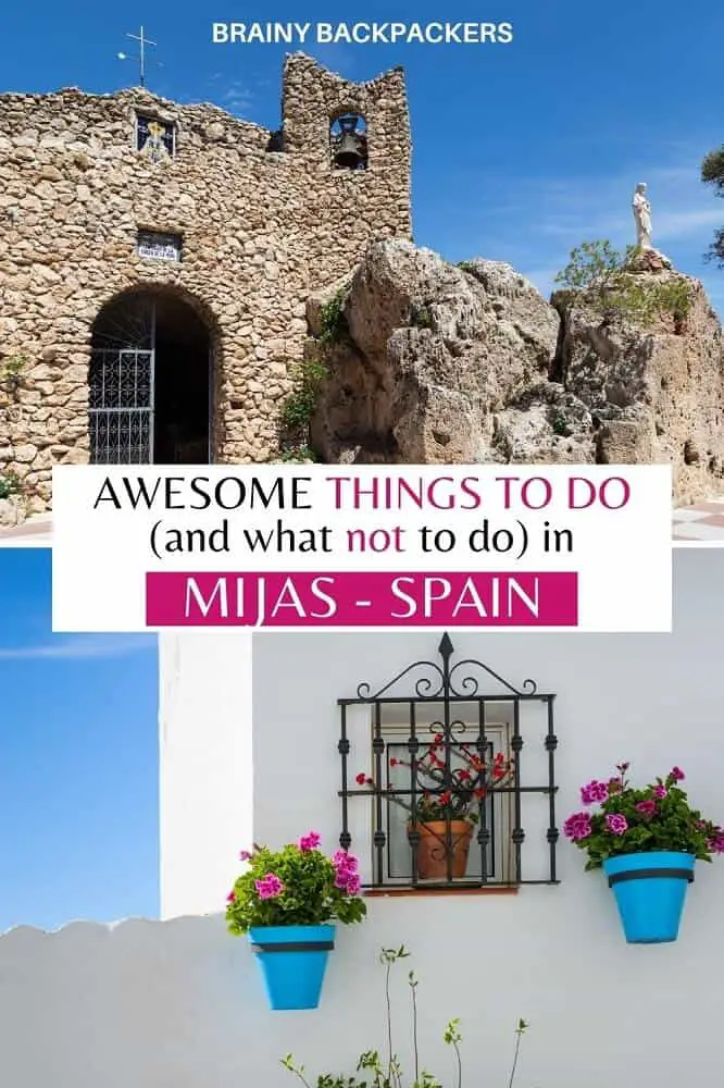 Are you planning a trip to Mijas Spain and wondering what to do? Here are the best things to do in Mijas and what not to do. #responsibletourism #andalusia #spain #travel #traveltips #mijasholidays #mijaspueblo #mijascosta #lacalademijas #brainybackpackers