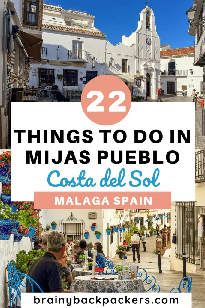 Pictures of a charming white village with blue potplants on the walls with the overlay text: "Things to do in Mijas Pueblo Malaga Spain."