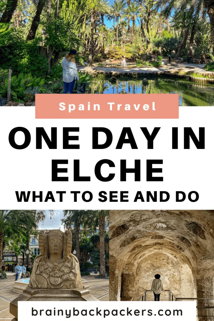 Pinterest image with pictures of the palm grove, Dama de Elche statue, and the Arab Baths and overlay taxt saying: "Day trip to Elche Spain"