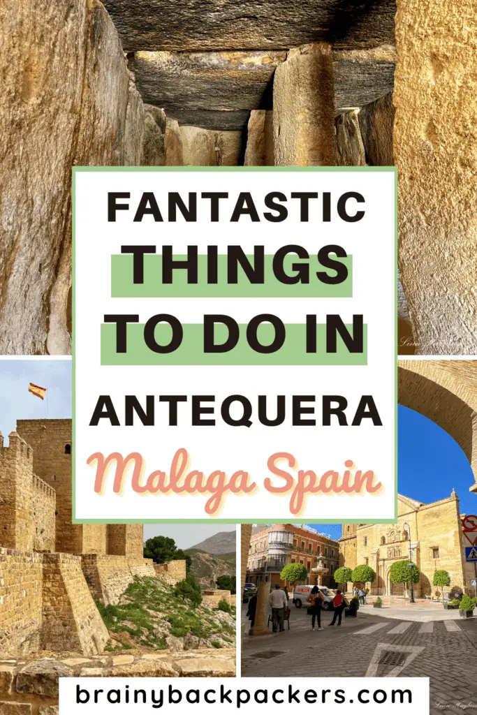 Pictures of dolmenes, castles, and churches with the overlay text: "Things to do in Antequera Malaga Spain".