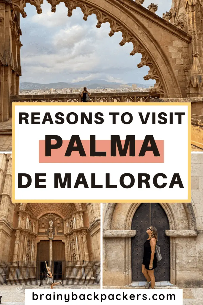 Pictures of me in front of historical buildings and the overlay text: Is Palma de Mallorca Worth visiting?