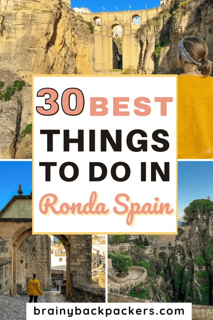 Pictures of an old stone bridge, a unique ravine, and an old stone arch with the overlay text: Things to do in Ronda Spain.